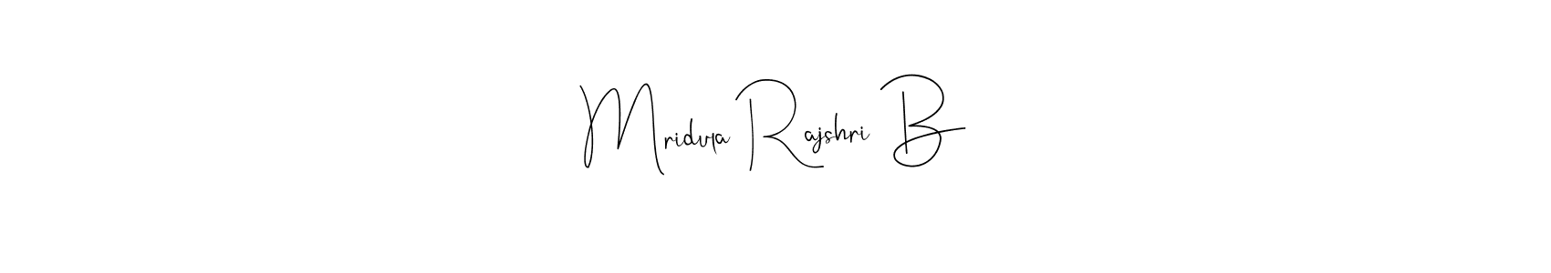 Create a beautiful signature design for name Mridula Rajshri B. With this signature (Andilay-7BmLP) fonts, you can make a handwritten signature for free. Mridula Rajshri B signature style 4 images and pictures png