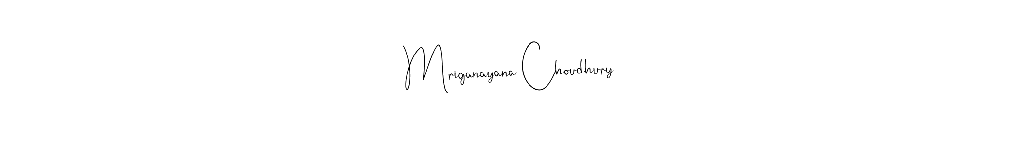 Mriganayana Choudhury stylish signature style. Best Handwritten Sign (Andilay-7BmLP) for my name. Handwritten Signature Collection Ideas for my name Mriganayana Choudhury. Mriganayana Choudhury signature style 4 images and pictures png