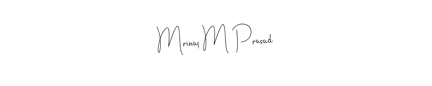 Make a short Mrinal M Prasad signature style. Manage your documents anywhere anytime using Andilay-7BmLP. Create and add eSignatures, submit forms, share and send files easily. Mrinal M Prasad signature style 4 images and pictures png