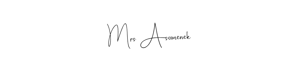 You can use this online signature creator to create a handwritten signature for the name Mrs Asomenek. This is the best online autograph maker. Mrs Asomenek signature style 4 images and pictures png