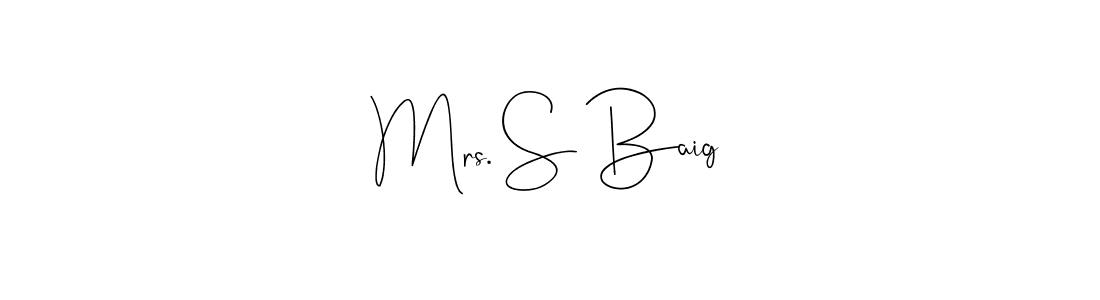 Also You can easily find your signature by using the search form. We will create Mrs. S Baig name handwritten signature images for you free of cost using Andilay-7BmLP sign style. Mrs. S Baig signature style 4 images and pictures png