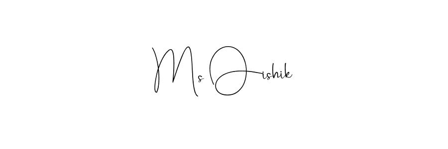You should practise on your own different ways (Andilay-7BmLP) to write your name (Ms Oishik) in signature. don't let someone else do it for you. Ms Oishik signature style 4 images and pictures png