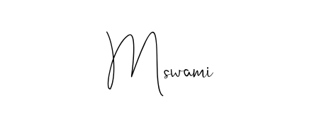 Mswami stylish signature style. Best Handwritten Sign (Andilay-7BmLP) for my name. Handwritten Signature Collection Ideas for my name Mswami. Mswami signature style 4 images and pictures png