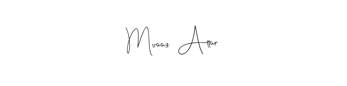 You should practise on your own different ways (Andilay-7BmLP) to write your name (Muaaz  Attar) in signature. don't let someone else do it for you. Muaaz  Attar signature style 4 images and pictures png