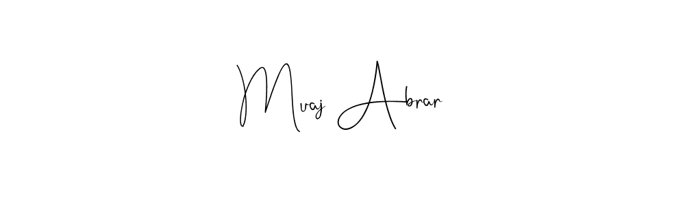 Make a beautiful signature design for name Muaj Abrar. With this signature (Andilay-7BmLP) style, you can create a handwritten signature for free. Muaj Abrar signature style 4 images and pictures png