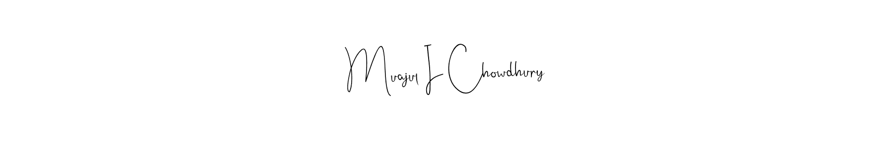 How to make Muajul I Chowdhury name signature. Use Andilay-7BmLP style for creating short signs online. This is the latest handwritten sign. Muajul I Chowdhury signature style 4 images and pictures png