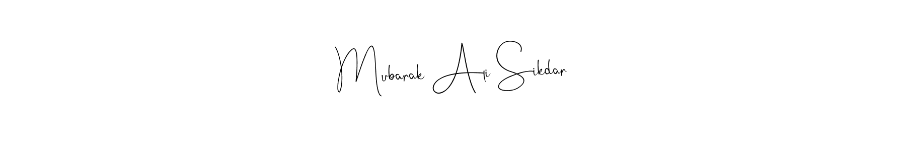 Mubarak Ali Sikdar stylish signature style. Best Handwritten Sign (Andilay-7BmLP) for my name. Handwritten Signature Collection Ideas for my name Mubarak Ali Sikdar. Mubarak Ali Sikdar signature style 4 images and pictures png