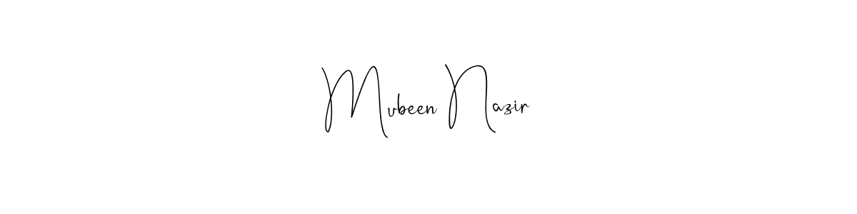 Create a beautiful signature design for name Mubeen Nazir. With this signature (Andilay-7BmLP) fonts, you can make a handwritten signature for free. Mubeen Nazir signature style 4 images and pictures png