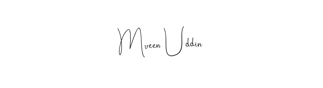 How to make Mueen Uddin name signature. Use Andilay-7BmLP style for creating short signs online. This is the latest handwritten sign. Mueen Uddin signature style 4 images and pictures png