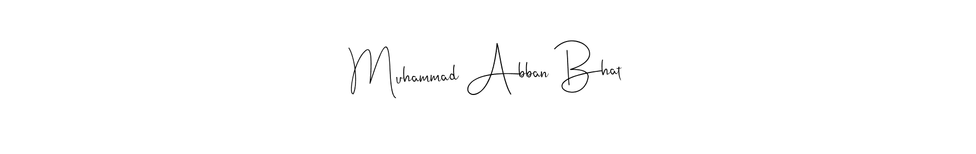 Muhammad Abban Bhat stylish signature style. Best Handwritten Sign (Andilay-7BmLP) for my name. Handwritten Signature Collection Ideas for my name Muhammad Abban Bhat. Muhammad Abban Bhat signature style 4 images and pictures png