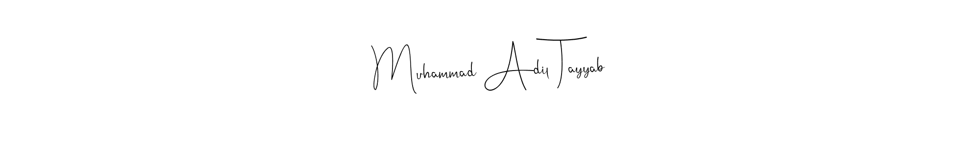 Make a short Muhammad Adil Tayyab signature style. Manage your documents anywhere anytime using Andilay-7BmLP. Create and add eSignatures, submit forms, share and send files easily. Muhammad Adil Tayyab signature style 4 images and pictures png