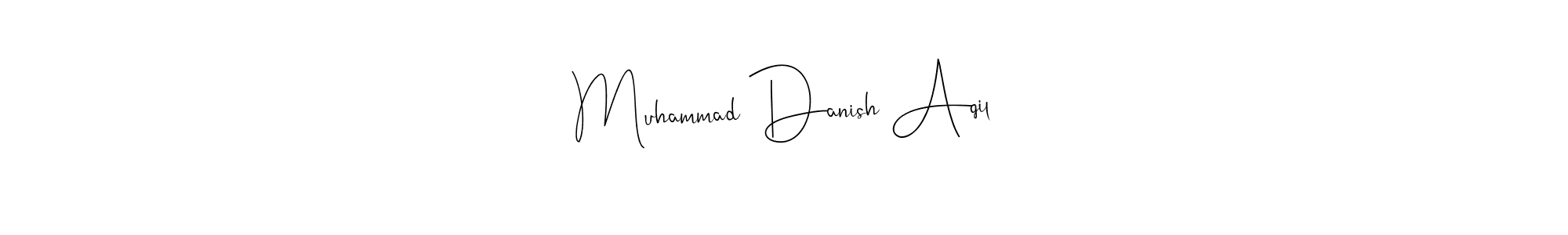 Create a beautiful signature design for name Muhammad Danish Aqil. With this signature (Andilay-7BmLP) fonts, you can make a handwritten signature for free. Muhammad Danish Aqil signature style 4 images and pictures png