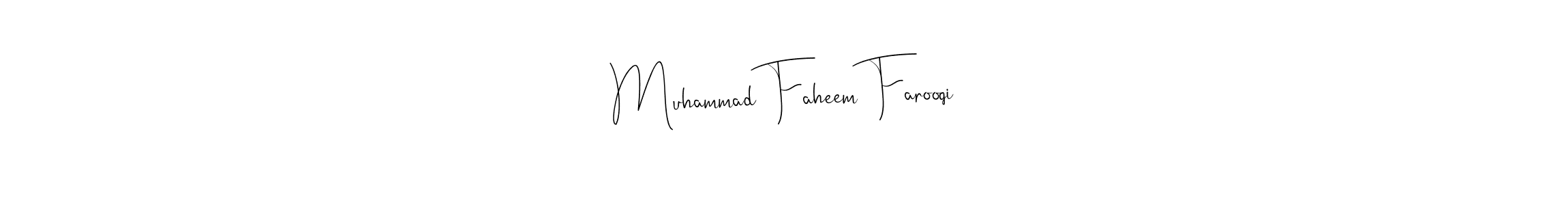 Muhammad Faheem Farooqi stylish signature style. Best Handwritten Sign (Andilay-7BmLP) for my name. Handwritten Signature Collection Ideas for my name Muhammad Faheem Farooqi. Muhammad Faheem Farooqi signature style 4 images and pictures png