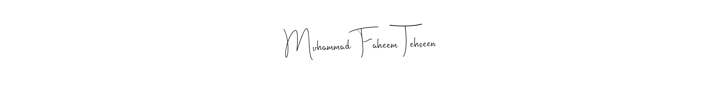 Muhammad Faheem Tehseen stylish signature style. Best Handwritten Sign (Andilay-7BmLP) for my name. Handwritten Signature Collection Ideas for my name Muhammad Faheem Tehseen. Muhammad Faheem Tehseen signature style 4 images and pictures png