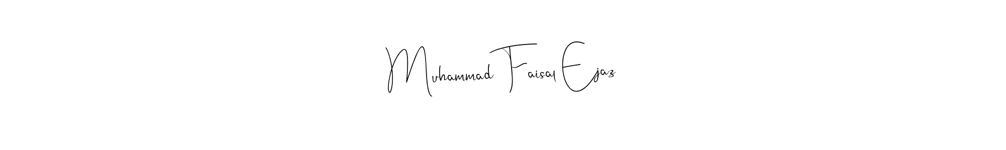 Make a beautiful signature design for name Muhammad Faisal Ejaz. With this signature (Andilay-7BmLP) style, you can create a handwritten signature for free. Muhammad Faisal Ejaz signature style 4 images and pictures png