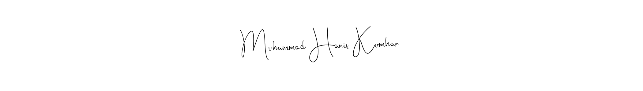 You should practise on your own different ways (Andilay-7BmLP) to write your name (Muhammad Hanif Kumhar) in signature. don't let someone else do it for you. Muhammad Hanif Kumhar signature style 4 images and pictures png