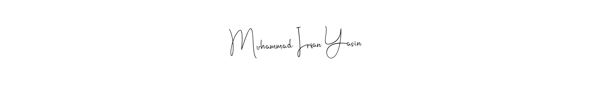 Design your own signature with our free online signature maker. With this signature software, you can create a handwritten (Andilay-7BmLP) signature for name Muhammad Irfan Yasin. Muhammad Irfan Yasin signature style 4 images and pictures png