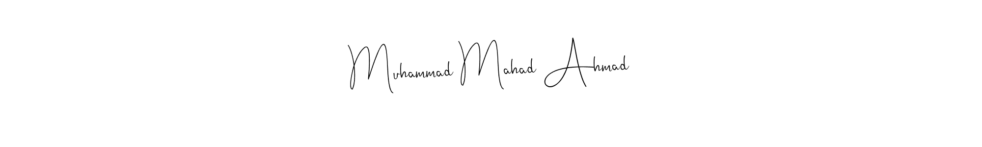 Create a beautiful signature design for name Muhammad Mahad Ahmad. With this signature (Andilay-7BmLP) fonts, you can make a handwritten signature for free. Muhammad Mahad Ahmad signature style 4 images and pictures png