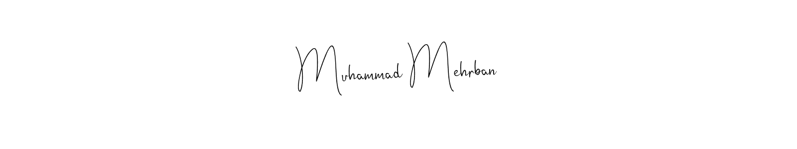 Muhammad Mehrban stylish signature style. Best Handwritten Sign (Andilay-7BmLP) for my name. Handwritten Signature Collection Ideas for my name Muhammad Mehrban. Muhammad Mehrban signature style 4 images and pictures png