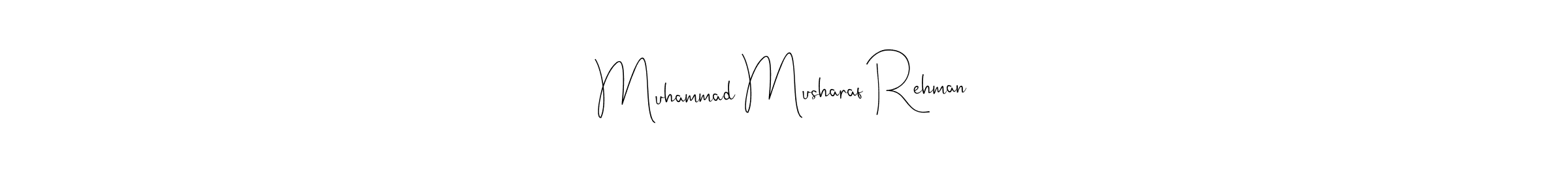 Muhammad Musharaf Rehman stylish signature style. Best Handwritten Sign (Andilay-7BmLP) for my name. Handwritten Signature Collection Ideas for my name Muhammad Musharaf Rehman. Muhammad Musharaf Rehman signature style 4 images and pictures png