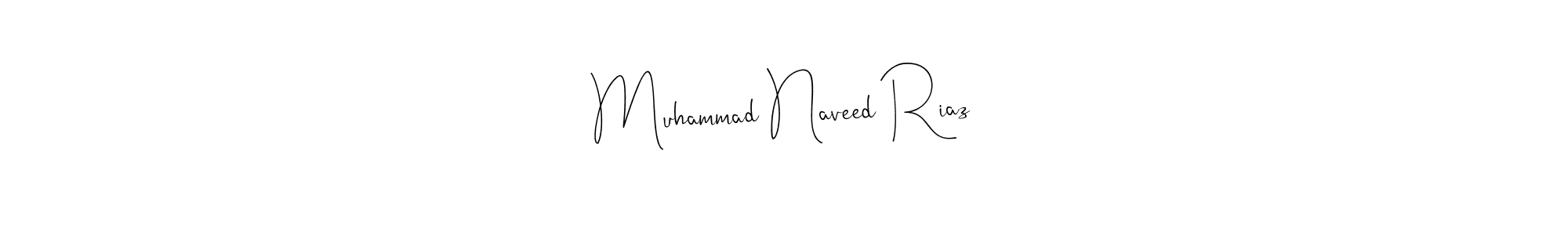 Create a beautiful signature design for name Muhammad Naveed Riaz. With this signature (Andilay-7BmLP) fonts, you can make a handwritten signature for free. Muhammad Naveed Riaz signature style 4 images and pictures png