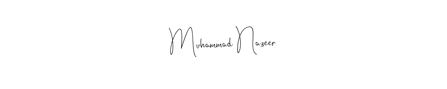 Make a beautiful signature design for name Muhammad Nazeer. With this signature (Andilay-7BmLP) style, you can create a handwritten signature for free. Muhammad Nazeer signature style 4 images and pictures png