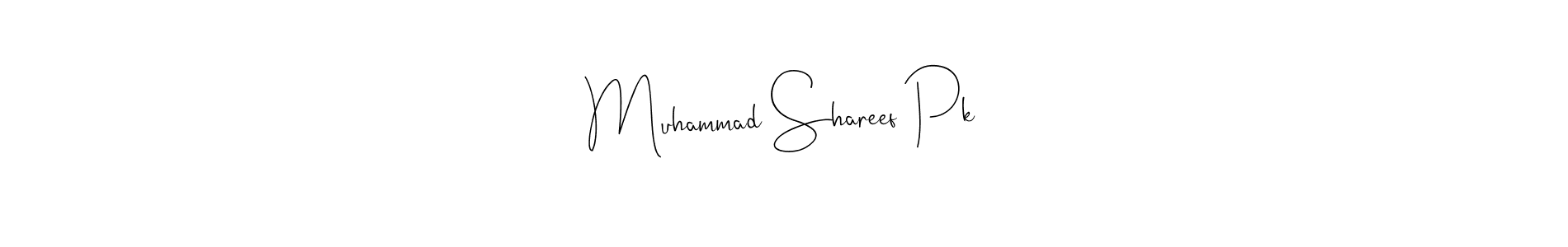 Create a beautiful signature design for name Muhammad Shareef Pk. With this signature (Andilay-7BmLP) fonts, you can make a handwritten signature for free. Muhammad Shareef Pk signature style 4 images and pictures png