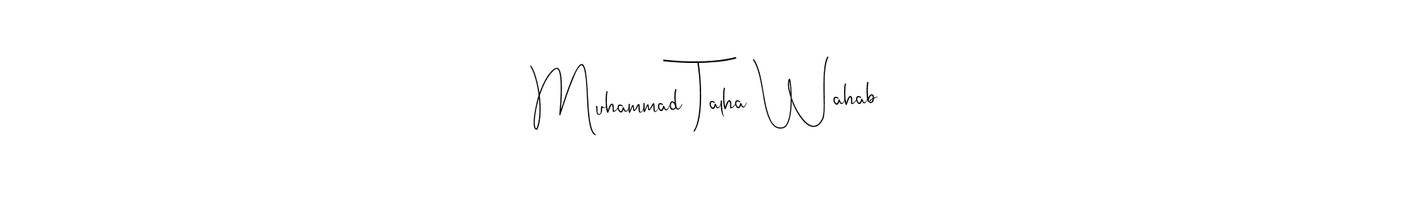 Design your own signature with our free online signature maker. With this signature software, you can create a handwritten (Andilay-7BmLP) signature for name Muhammad Talha Wahab. Muhammad Talha Wahab signature style 4 images and pictures png