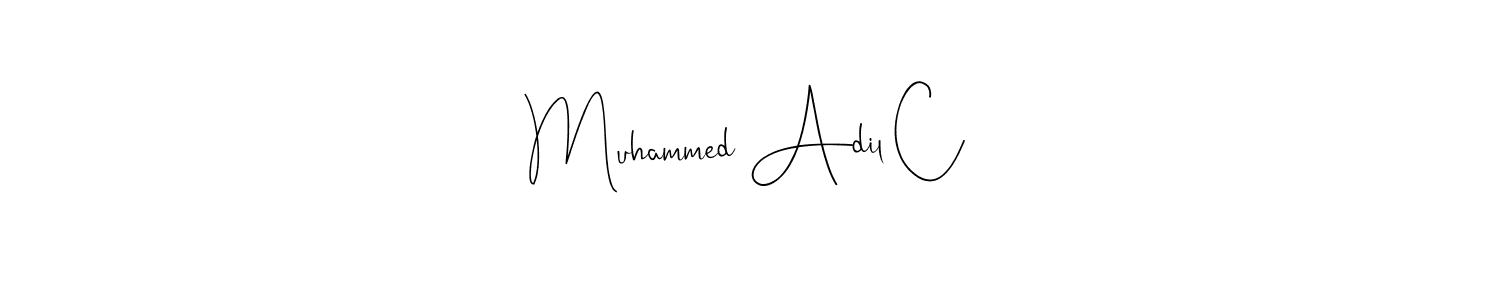 Create a beautiful signature design for name Muhammed Adil C. With this signature (Andilay-7BmLP) fonts, you can make a handwritten signature for free. Muhammed Adil C signature style 4 images and pictures png