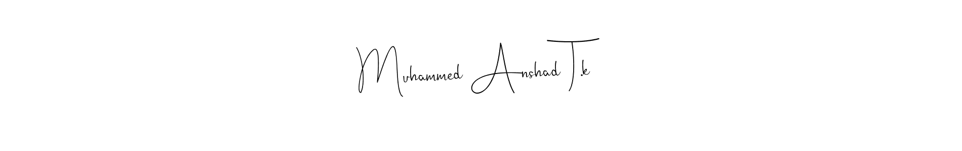 Also we have Muhammed Anshad T.k name is the best signature style. Create professional handwritten signature collection using Andilay-7BmLP autograph style. Muhammed Anshad T.k signature style 4 images and pictures png