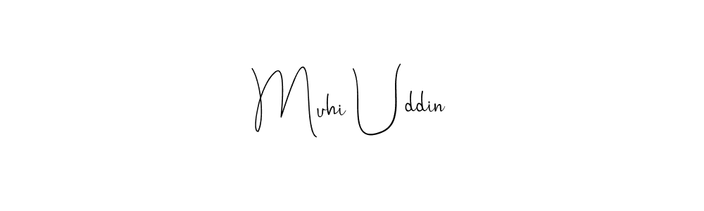 It looks lik you need a new signature style for name Muhi Uddin. Design unique handwritten (Andilay-7BmLP) signature with our free signature maker in just a few clicks. Muhi Uddin signature style 4 images and pictures png