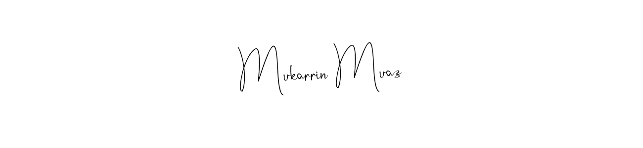 Make a short Mukarrin Muaz signature style. Manage your documents anywhere anytime using Andilay-7BmLP. Create and add eSignatures, submit forms, share and send files easily. Mukarrin Muaz signature style 4 images and pictures png