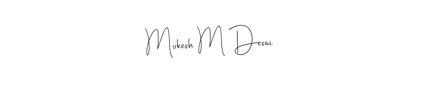 See photos of Mukesh M Desai official signature by Spectra . Check more albums & portfolios. Read reviews & check more about Andilay-7BmLP font. Mukesh M Desai signature style 4 images and pictures png