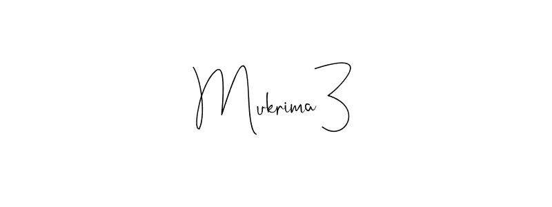 Create a beautiful signature design for name Mukrima3. With this signature (Andilay-7BmLP) fonts, you can make a handwritten signature for free. Mukrima3 signature style 4 images and pictures png