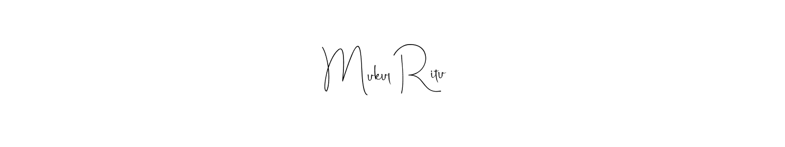 Design your own signature with our free online signature maker. With this signature software, you can create a handwritten (Andilay-7BmLP) signature for name Mukul Ritu❤️. Mukul Ritu❤️ signature style 4 images and pictures png