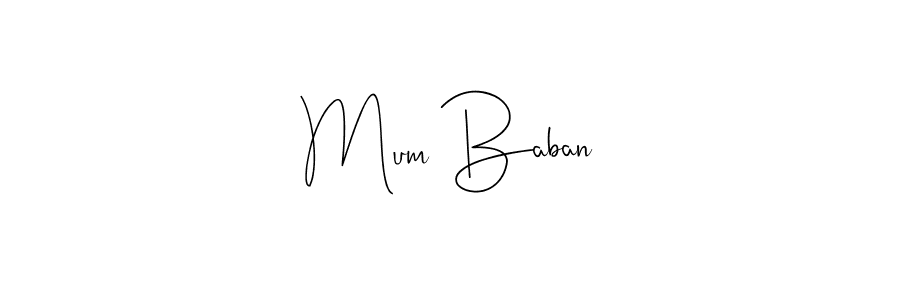 Also You can easily find your signature by using the search form. We will create Mum Baban name handwritten signature images for you free of cost using Andilay-7BmLP sign style. Mum Baban signature style 4 images and pictures png