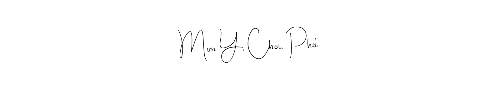 if you are searching for the best signature style for your name Mun Y. Choi, Phd. so please give up your signature search. here we have designed multiple signature styles  using Andilay-7BmLP. Mun Y. Choi, Phd signature style 4 images and pictures png