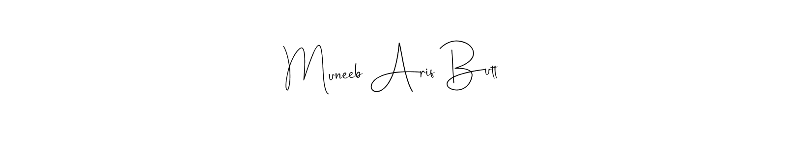 Design your own signature with our free online signature maker. With this signature software, you can create a handwritten (Andilay-7BmLP) signature for name Muneeb Arif Butt. Muneeb Arif Butt signature style 4 images and pictures png
