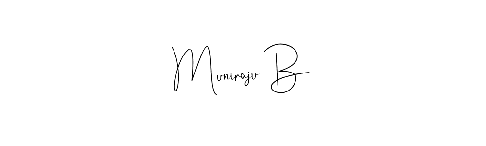 Muniraju B stylish signature style. Best Handwritten Sign (Andilay-7BmLP) for my name. Handwritten Signature Collection Ideas for my name Muniraju B. Muniraju B signature style 4 images and pictures png