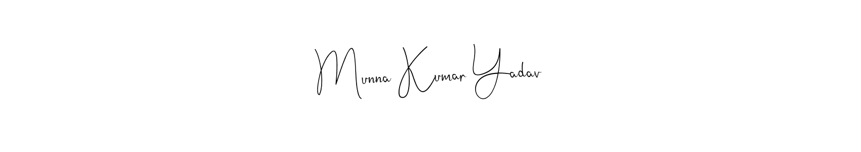 Make a beautiful signature design for name Munna Kumar Yadav. With this signature (Andilay-7BmLP) style, you can create a handwritten signature for free. Munna Kumar Yadav signature style 4 images and pictures png