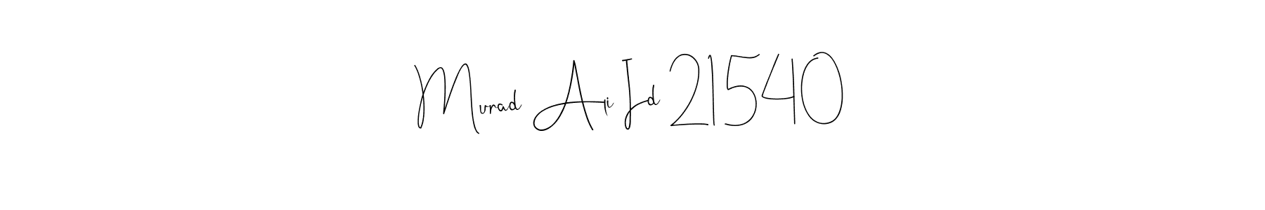 How to make Murad Ali Id 21540 signature? Andilay-7BmLP is a professional autograph style. Create handwritten signature for Murad Ali Id 21540 name. Murad Ali Id 21540 signature style 4 images and pictures png