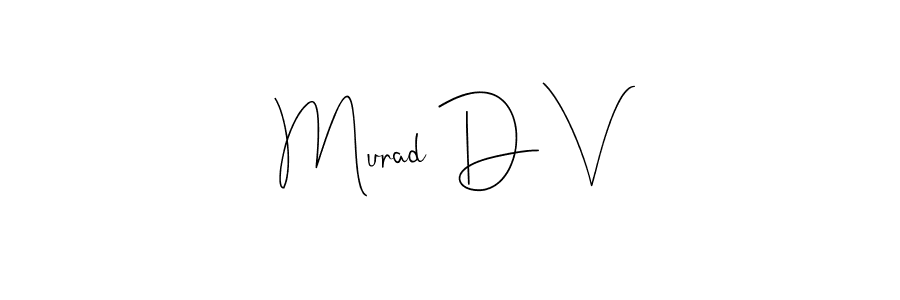 Also You can easily find your signature by using the search form. We will create Murad D V name handwritten signature images for you free of cost using Andilay-7BmLP sign style. Murad D V signature style 4 images and pictures png