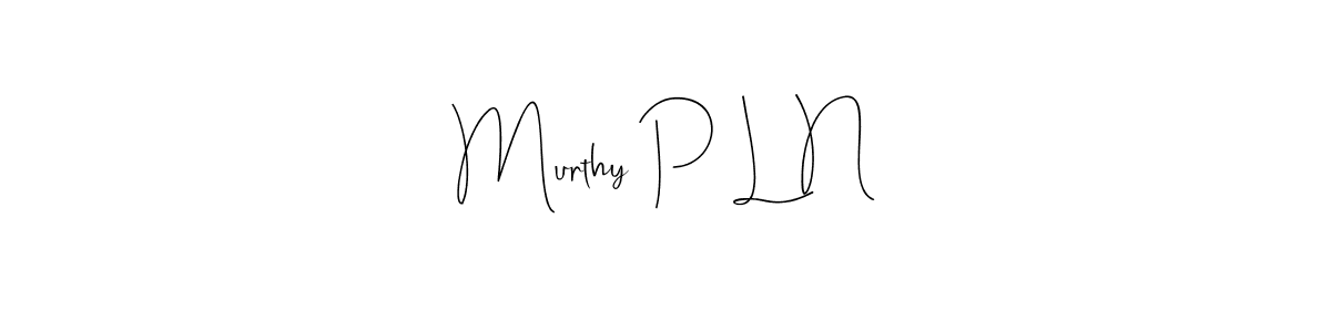 See photos of Murthy P L N official signature by Spectra . Check more albums & portfolios. Read reviews & check more about Andilay-7BmLP font. Murthy P L N signature style 4 images and pictures png