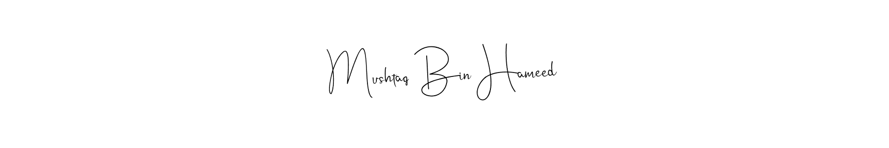 Also You can easily find your signature by using the search form. We will create Mushtaq Bin Hameed name handwritten signature images for you free of cost using Andilay-7BmLP sign style. Mushtaq Bin Hameed signature style 4 images and pictures png