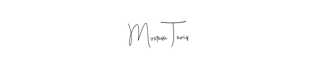 Create a beautiful signature design for name Mustafa Tariq. With this signature (Andilay-7BmLP) fonts, you can make a handwritten signature for free. Mustafa Tariq signature style 4 images and pictures png