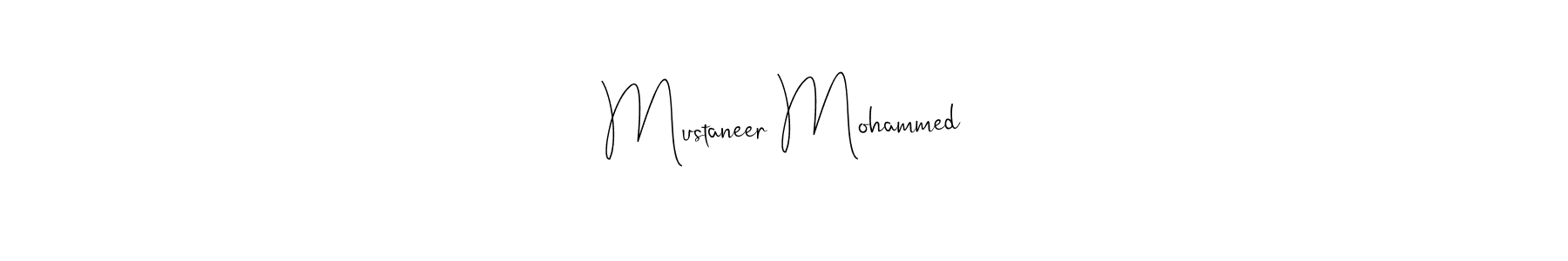 How to make Mustaneer Mohammed name signature. Use Andilay-7BmLP style for creating short signs online. This is the latest handwritten sign. Mustaneer Mohammed signature style 4 images and pictures png