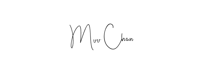 Make a beautiful signature design for name Muu Chan. With this signature (Andilay-7BmLP) style, you can create a handwritten signature for free. Muu Chan signature style 4 images and pictures png