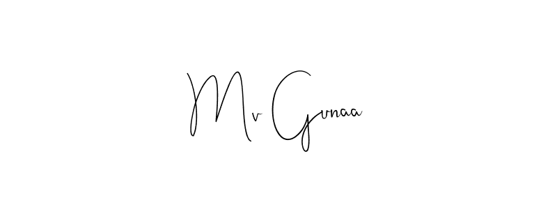 Also we have Mv Gunaa name is the best signature style. Create professional handwritten signature collection using Andilay-7BmLP autograph style. Mv Gunaa signature style 4 images and pictures png