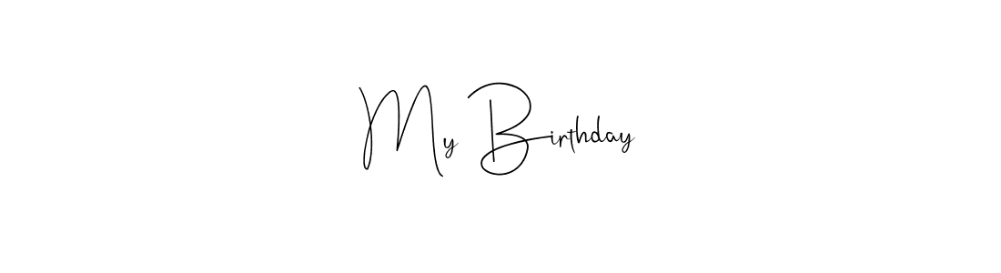 Design your own signature with our free online signature maker. With this signature software, you can create a handwritten (Andilay-7BmLP) signature for name My Birthday. My Birthday signature style 4 images and pictures png