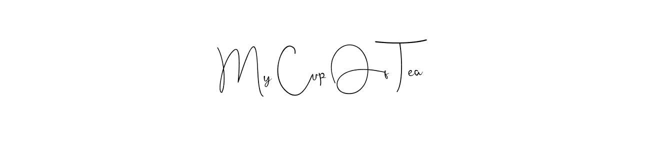 Make a short My Cup Of Tea signature style. Manage your documents anywhere anytime using Andilay-7BmLP. Create and add eSignatures, submit forms, share and send files easily. My Cup Of Tea signature style 4 images and pictures png